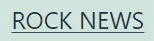 Rock News